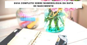 Guia Completo Sobre Numerologia da Data de Nascimento