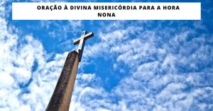 Oração à Divina Misericórdia para a Hora Nona