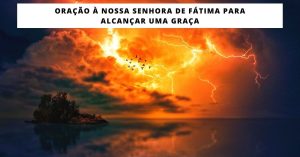 Oração à Nossa Senhora de Fátima para alcançar uma graça