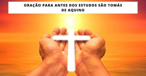 Oração de Santo Tomás de Aquino para antes dos estudos