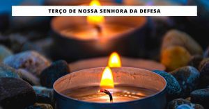 Terço de Nossa Senhora da Defesa