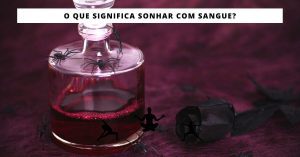 O que significa sonhar com sangue?
