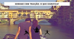 Sonhar com Traição: O que significa?